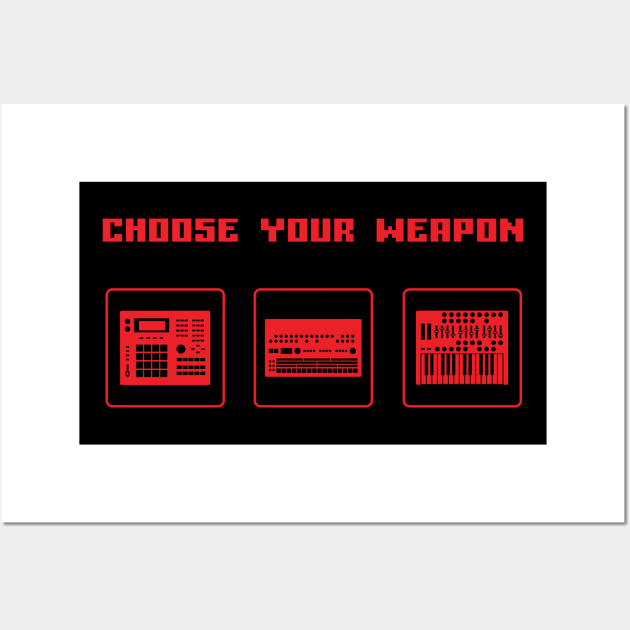 Choose Your Weapon Drum Machine and Synth Selector for Electronic Musician Wall Art by Atomic Malibu